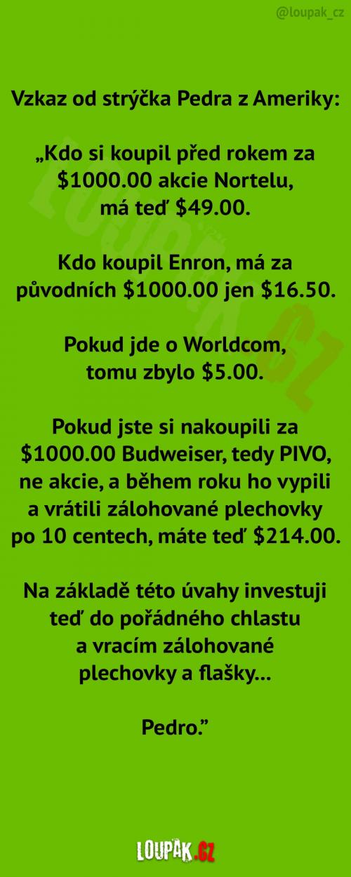Strýček Pedro radí, jak investovat