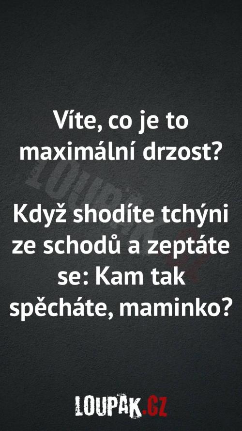 Co je to maximální drzost