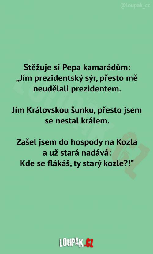 Stěžuje si Pepa svým kamarádům