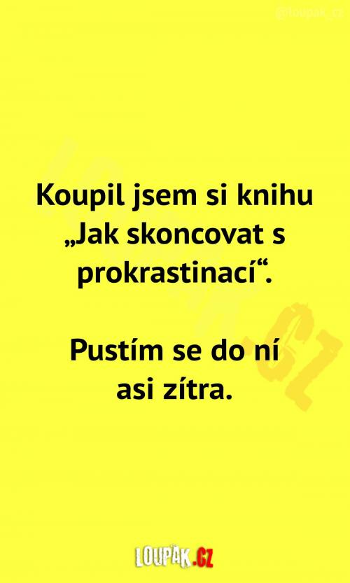  Jak skoncovat s prokrastinací 