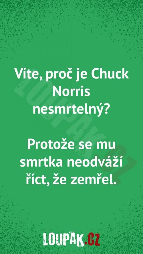  Proč je Chuck Norris nesmrtelný 