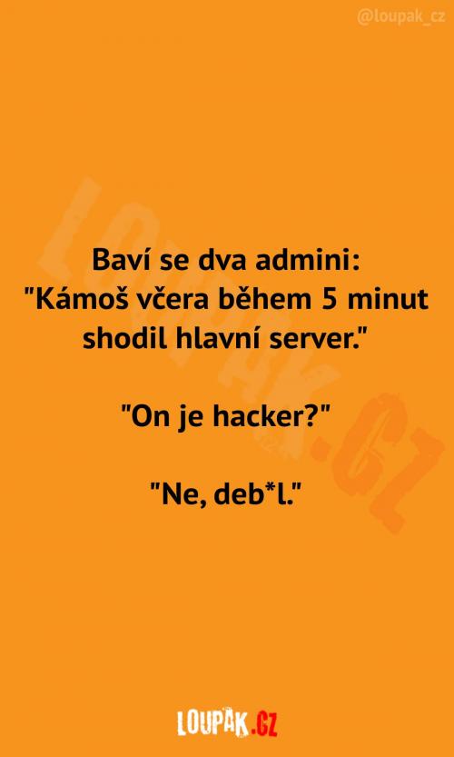  Kámoš je hacker? No, ne 