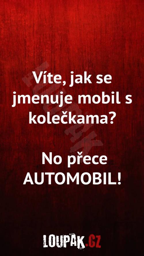  Jak se jmenuje mobil s kolečkama 