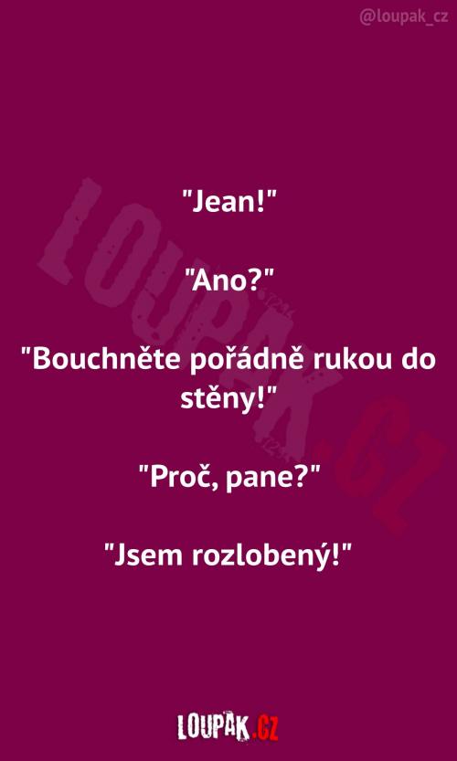  Jean musí bouchnout do stěny 