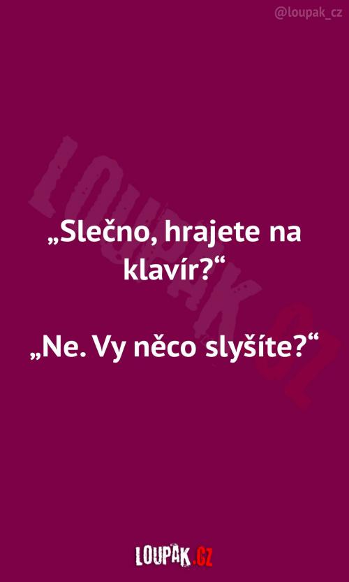 Slečna nejspíš nehraje