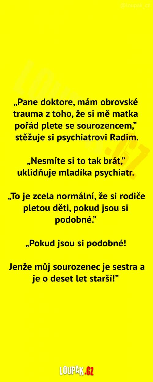 Trauma z dětství...  