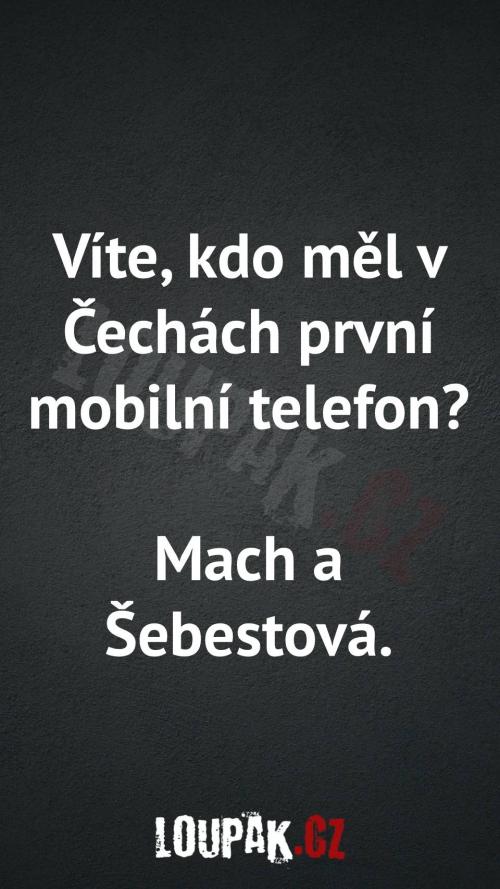  Kdo měl v Čechách první mobilní telefon 