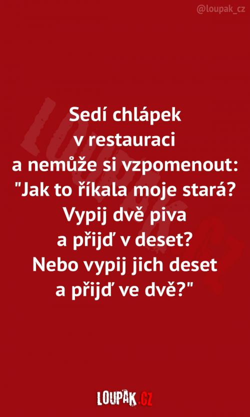  Ale jde vidět, že ji poslouchá 