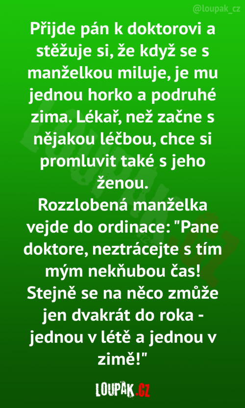  Přijde pán k doktorovi a stěžuje si 