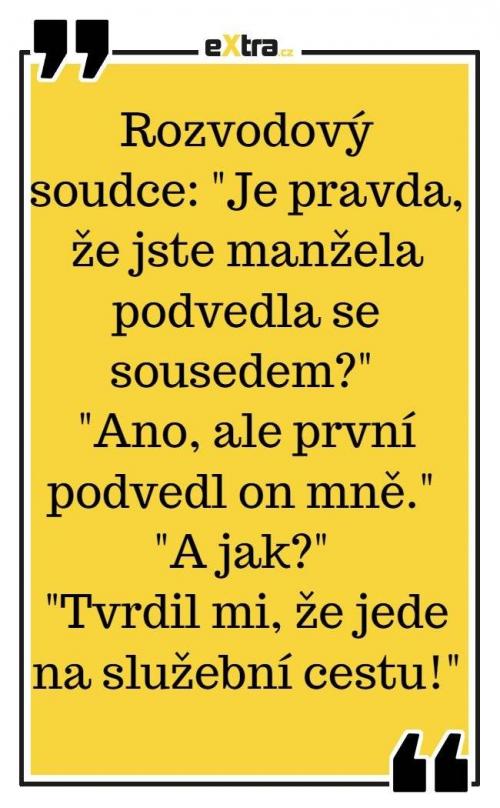  Je pravda, že jste manžela podvedla se sousedem? 