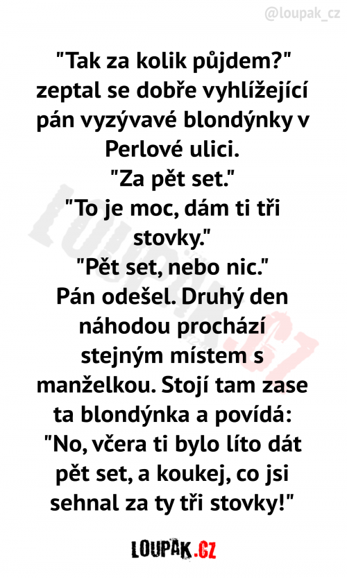  Tak za kolik půjdeme ptá se muž 