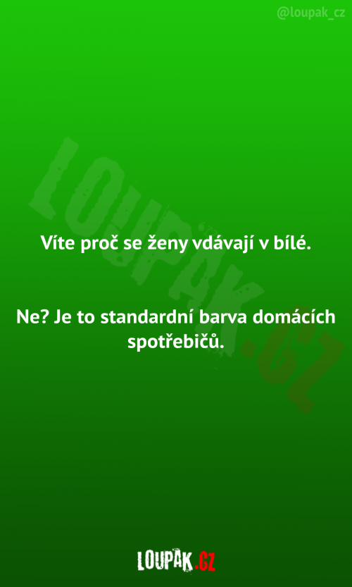  Proč je žena na svatbě v bílém 