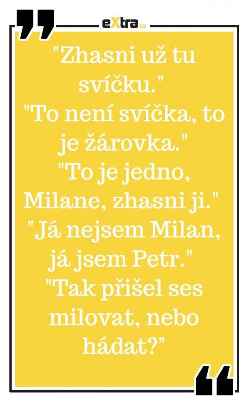 Zhasni už tu svíčku!!