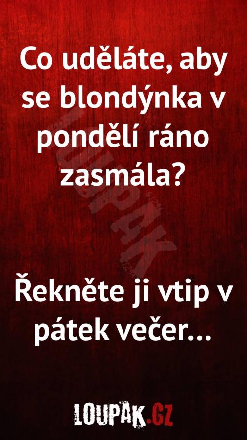  Každému to zapaluje jinak. 