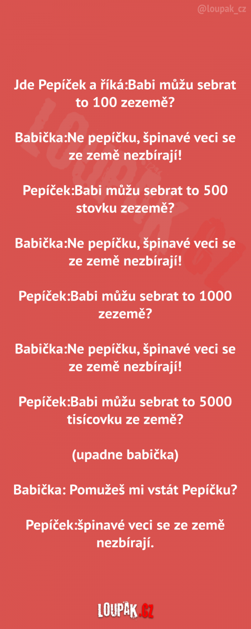  Jde Pepíček a říká babičce 