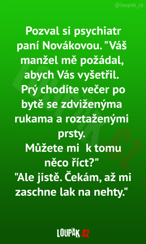  Pozval si psychiatr paní Novákovou 