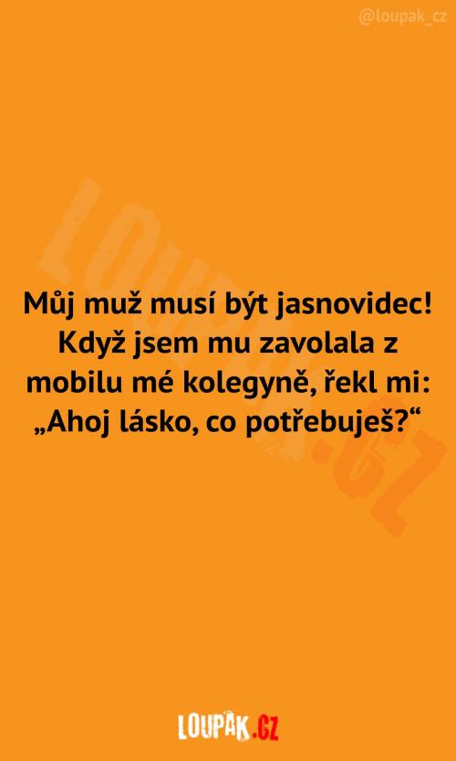  Můj muž bude jasnovidec 