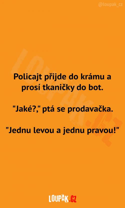  Když chce policajt nové tkaničky 