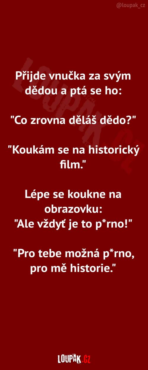  Děda kouká na historický film 