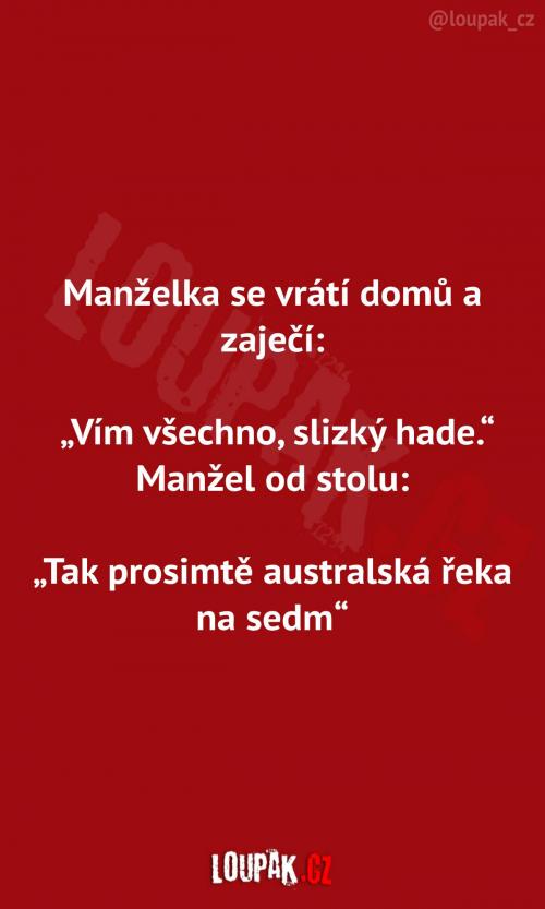  Vím všechno slizký hade  