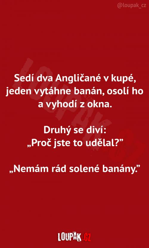  Osolený banán v kupé 