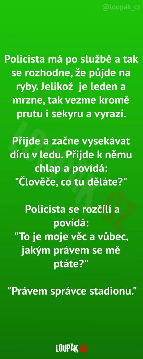  Policajt je na rybách 