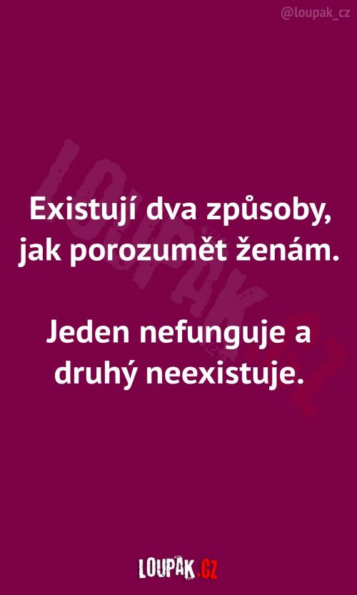 Dva způsoby, jak porozumět ženám Dva způsoby, jak porozumět ženám