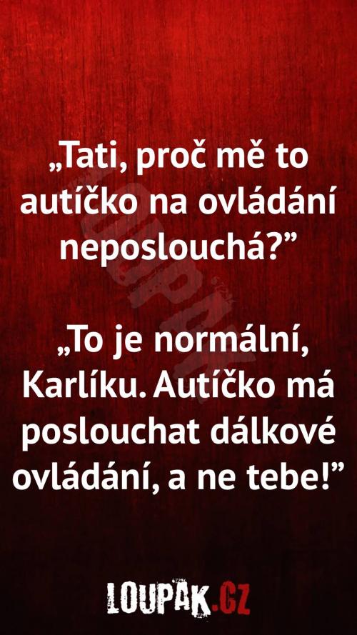 Proč mě autíčko na ovládání neposlouchá