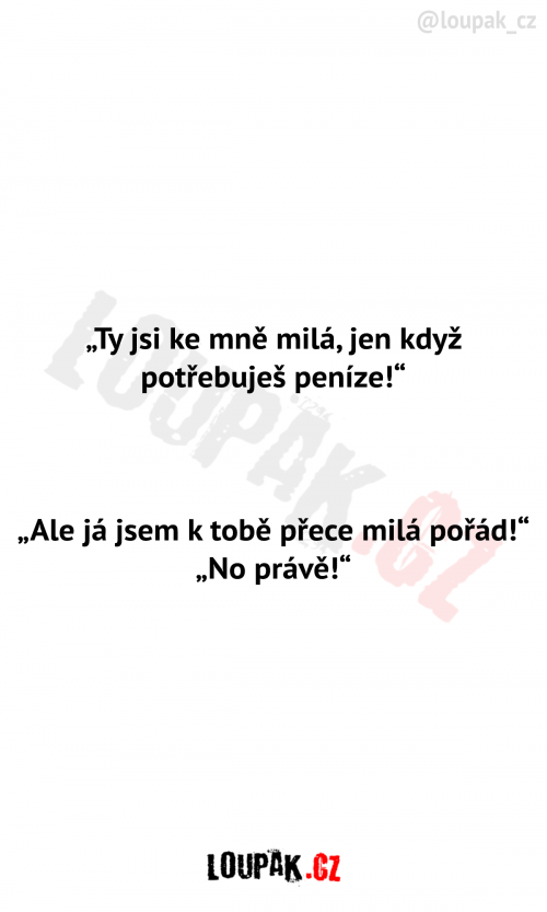  Když jí jde jenom o peníze 