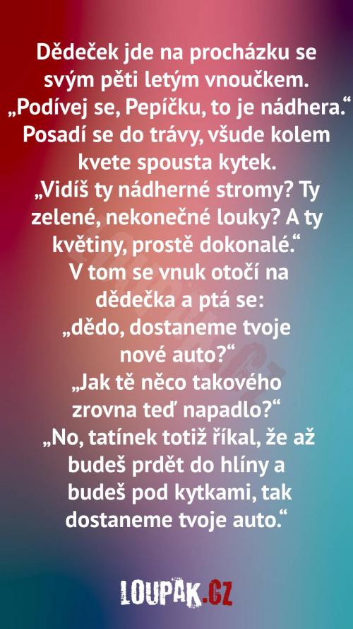 Dědeček asi slyšel něco, co neměl.