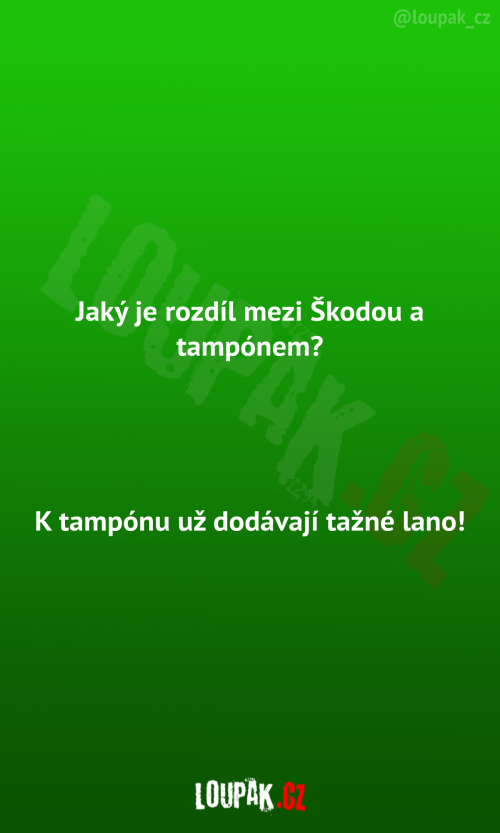  Rozdíl mezi Škodou a tampónem 