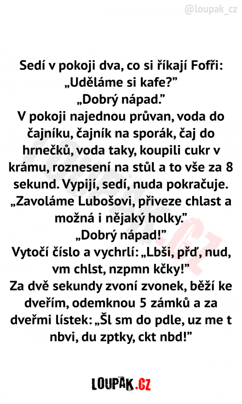  Sedí v pokoji dva, co si říkají fofři 