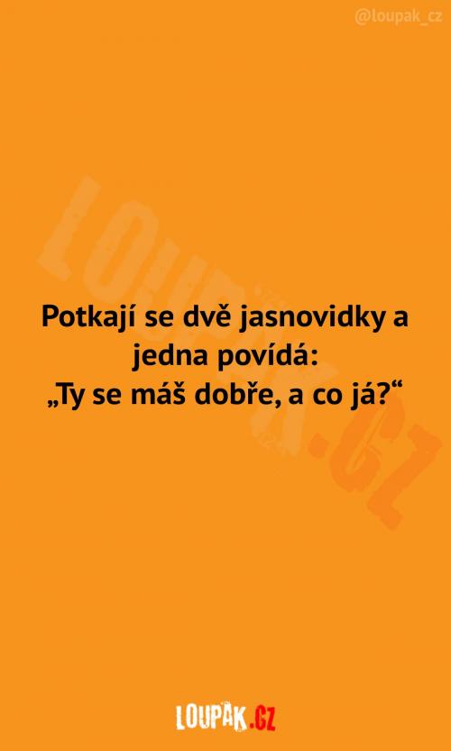  Když se potkají jasnovidky 