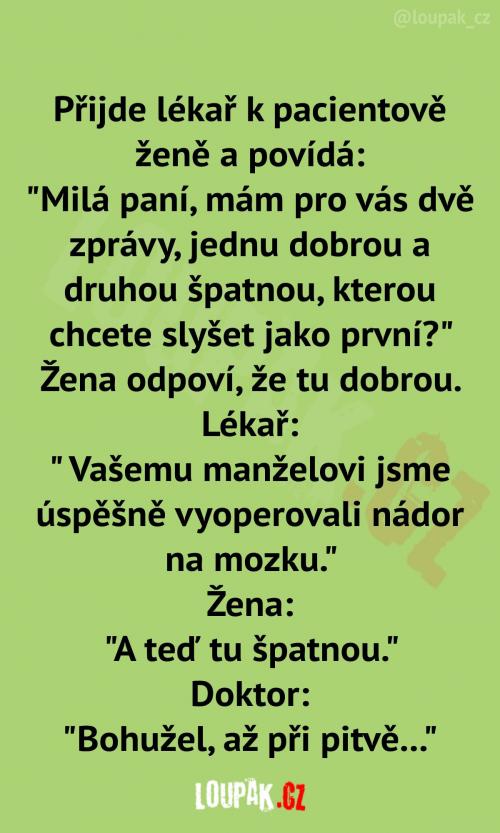 Dobrou a špatnou zprávu nesnáším