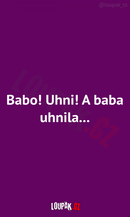 Bábo! Uhni!