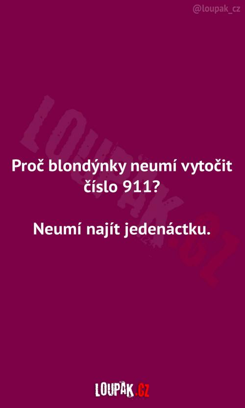  Proč blondýnky nevytočí 911 