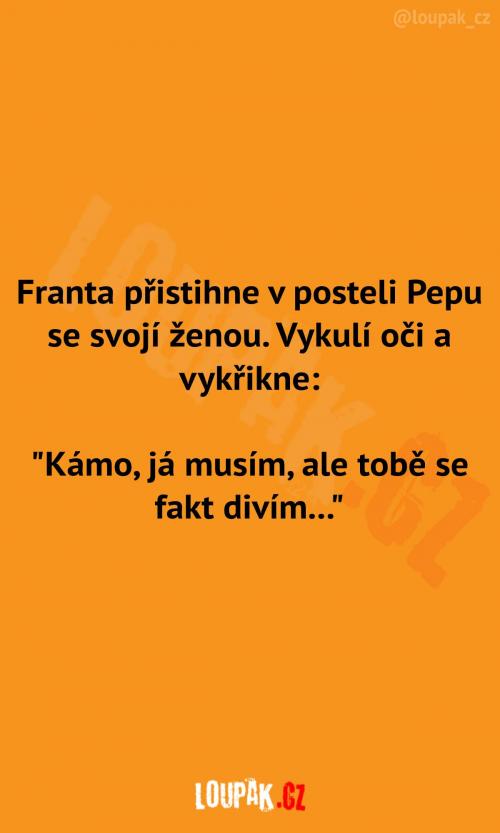  Když Franta přistihne svého kamaráda 