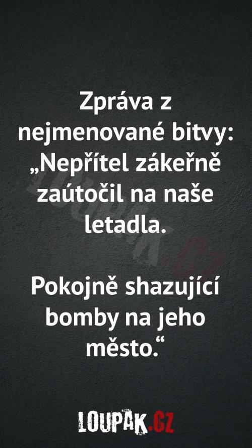  Proč nepřítel zaútočil na jejich letadlo 