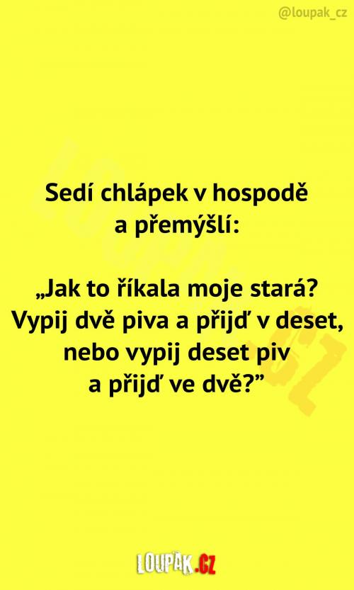  Jak to ta moje stará říkala... 