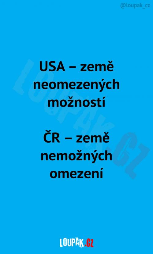  USA - země neomezených možností... a ČR... 