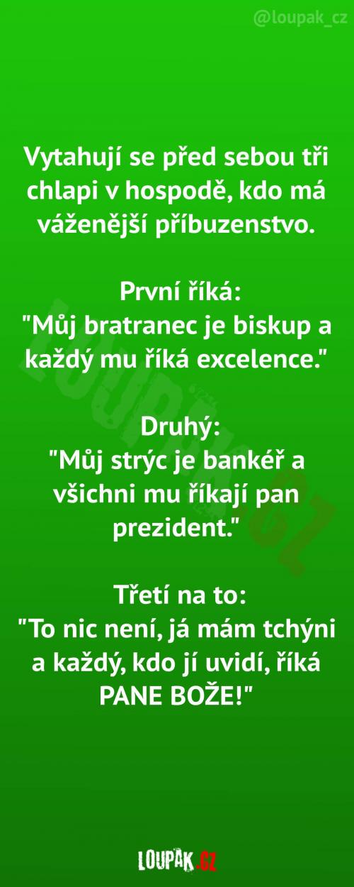 Kdo má váženější příbuzenstvo
