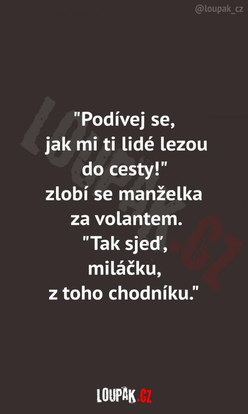  Ti chodci jsou ale bezohlední 