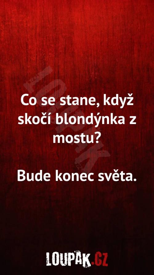 Co se stane, když skočí blondýnka z mostu 