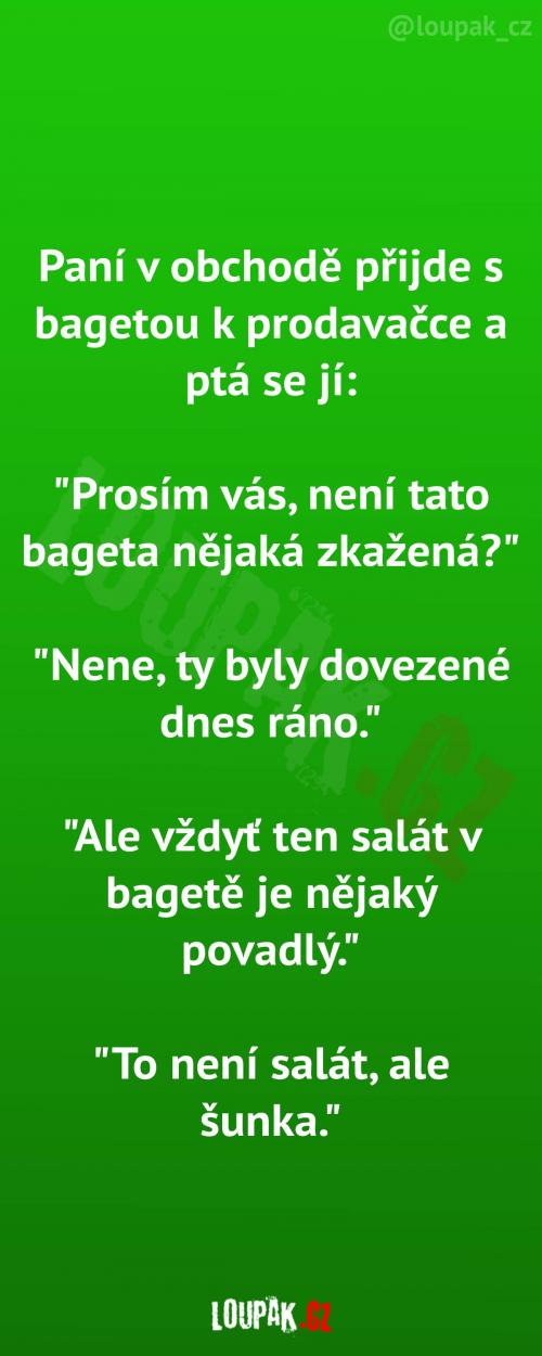 Podezření o stavu bagety