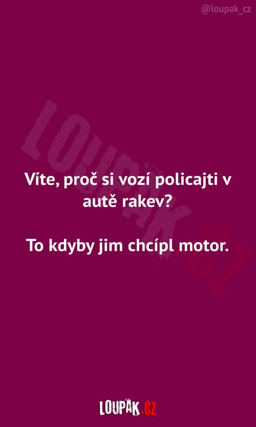  Proč policisté vozí rakev 