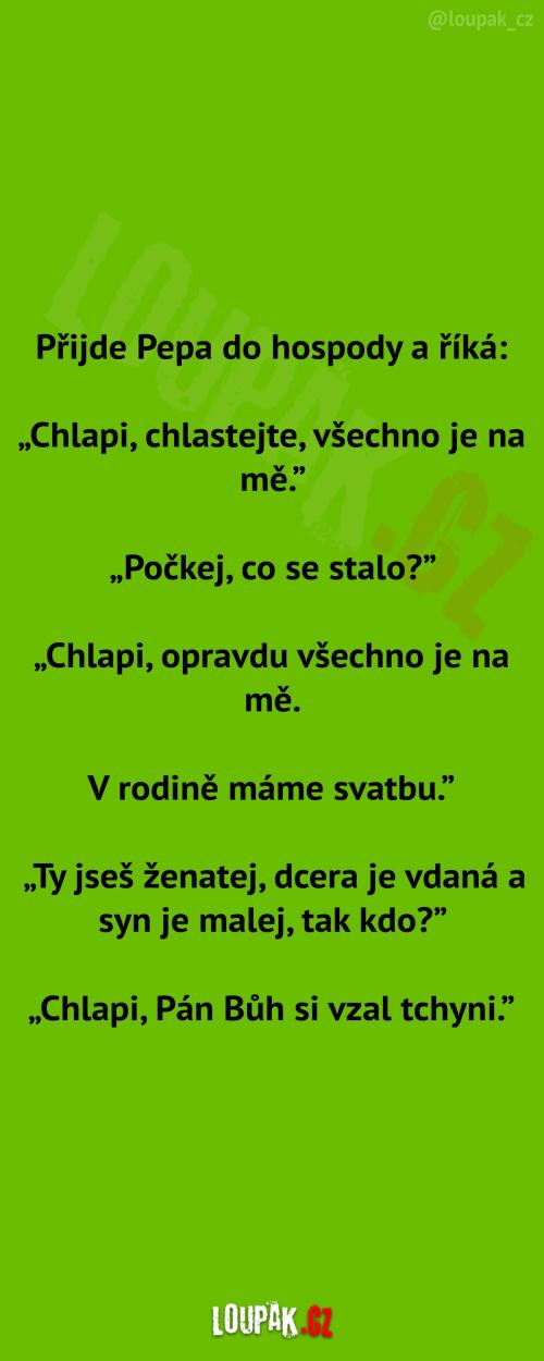  Chlapi, chlastejte!  