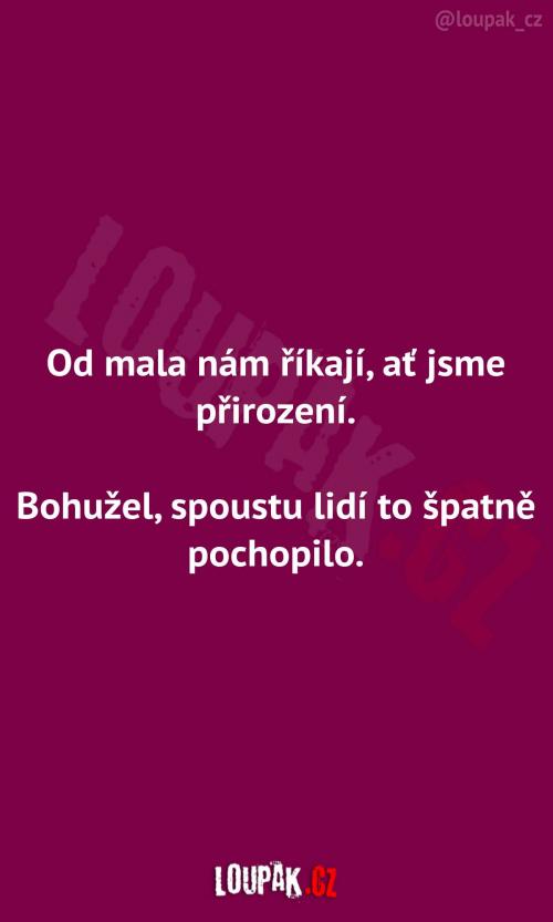 Když máme být přirození