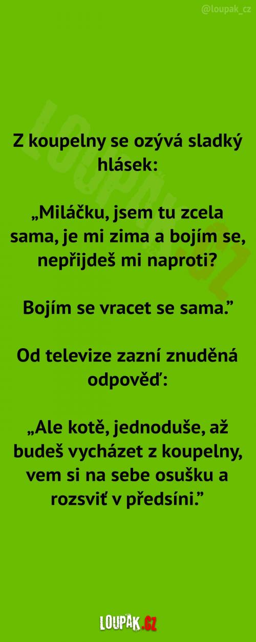  Sladký hlásek z koupelny  