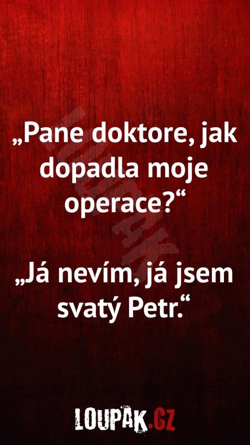  Proč měl vůbec operaci 