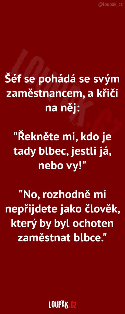 kdo je tady vlastně blbec